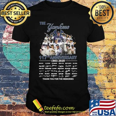 The New York Yankees 117th anniversary 1903-2020 signatures thank you for the memories shirt