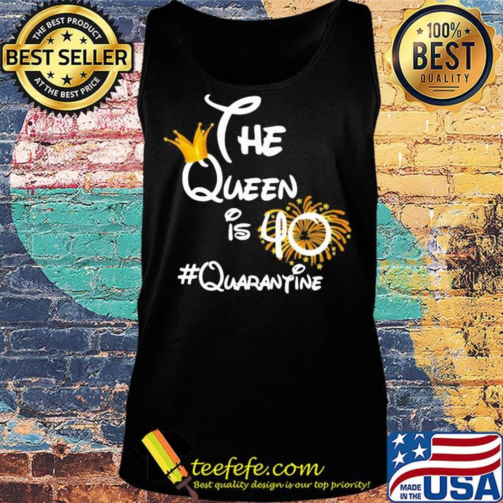 The queen is 40 quarantine fireworks s Tank top The queen is 40 quarantine fireworks s Tank top