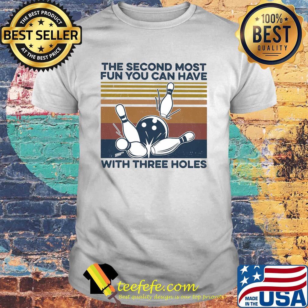 The second most fun you can have with three holes Bowling vintage shirt
