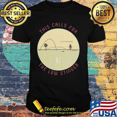 This calls for the low stinger flatten the curve shirt