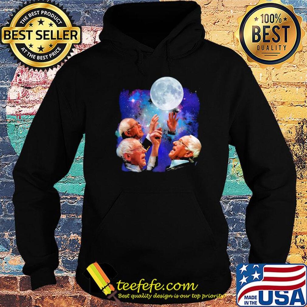 Three Bernie Sanders Moon 2020 s Hoodie Three Bernie Sanders Moon 2020 s Hoodie