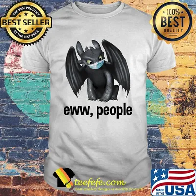 Toothless mask eww people shirt