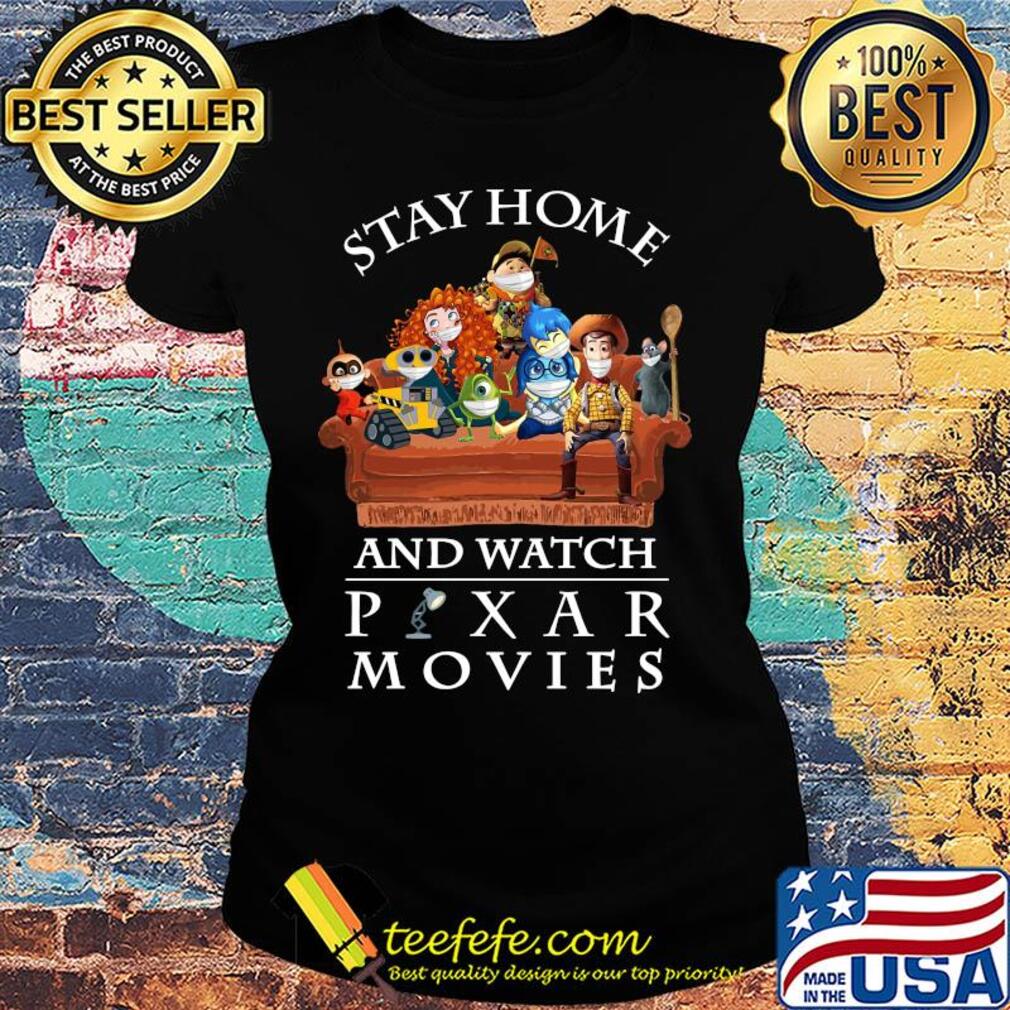 Toy Story 3 Stay home and watch pixar movies in sofa s Ladies tee Toy Story 3 Stay home and watch pixar movies in sofa s Ladies tee