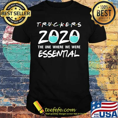 Truckers 2020 mask the one where we were essential shirt