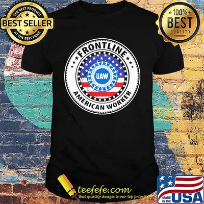 UAW Frontline American worker American flag veteran shirt
