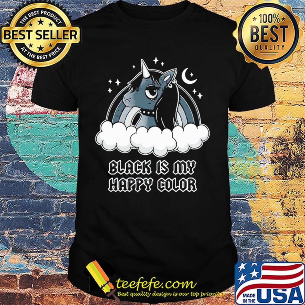 Unicorn black is my happy color shirt