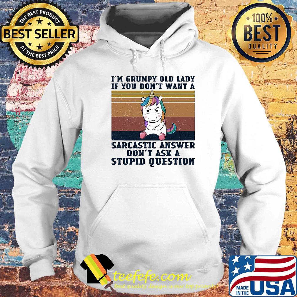 Unicorn I'm grumpy old lady if you don't want a sarcastic answer don't ask a stupid question vintage s Hoodie Unicorn I'm grumpy old lady if you don't want a sarcastic answer don't ask a stupid question vintage s Hoodie