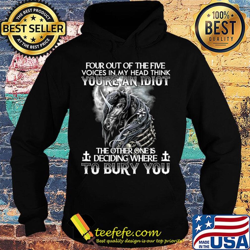 Unicron four out of the five voices in my head think you're an idiot the other one is deciding where to bury you s Hoodie Unicron four out of the five voices in my head think you're an idiot the other one is deciding where to bury you s Hoodie