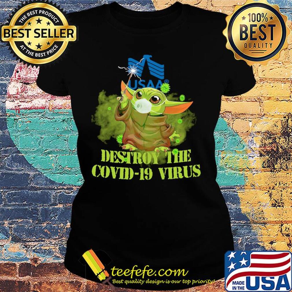 Usaa baby yoda destroy the covid-19 virus s Ladies tee Usaa baby yoda destroy the covid-19 virus s Ladies tee