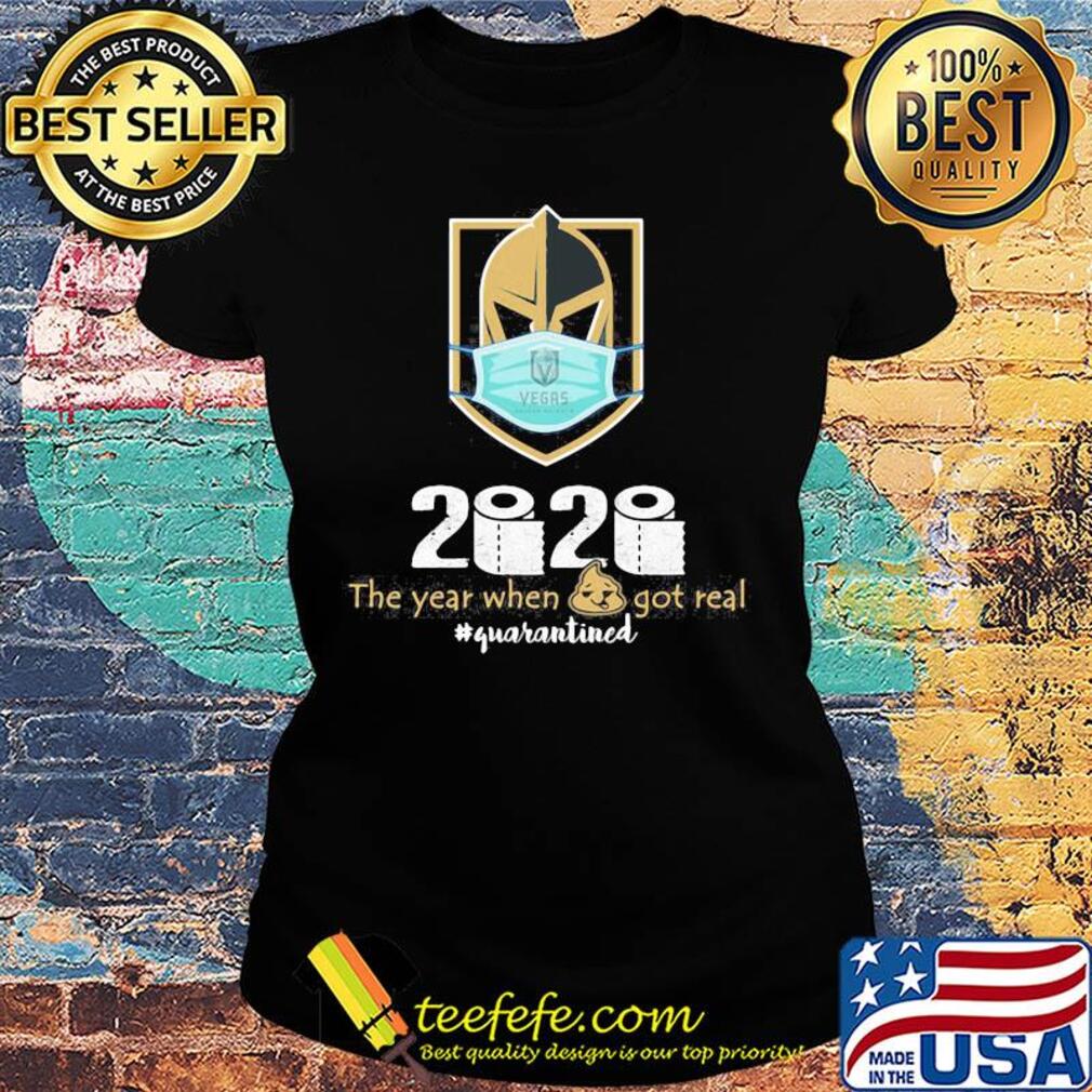 Vegas golden knights 2020 the year when shit got real quarantined toilet paper mask covid-19 s Ladies tee Vegas golden knights 2020 the year when shit got real quarantined toilet paper mask covid-19 s Ladies tee