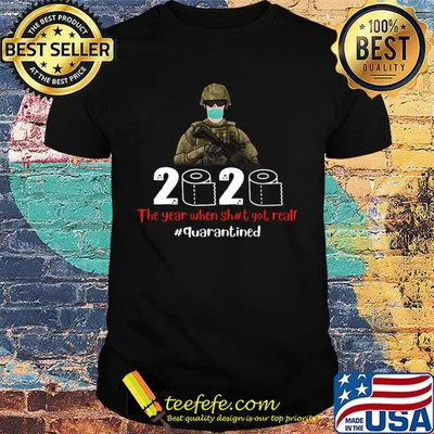 Veteran mask 2020 the year when shit got real quarantined toilet paper covid-19 shirt