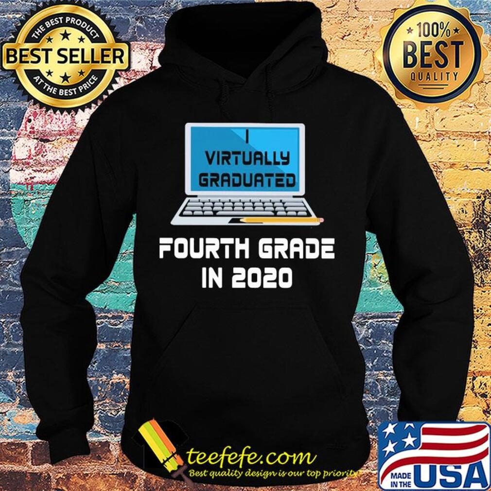 Virtually graduated Fourth in 2020 s Hoodie Virtually graduated Fourth in 2020 s Hoodie