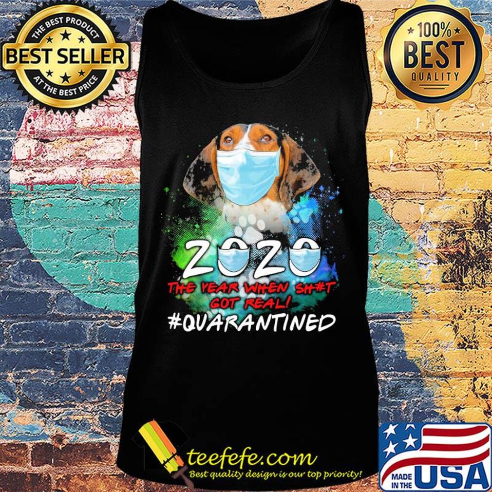 Vizsla 2020 the year when shit got real #quarantined t-s Tank top Vizsla 2020 the year when shit got real #quarantined t-s Tank top