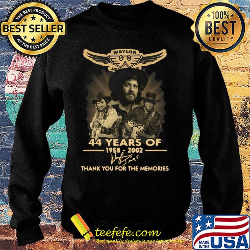 Waylon jennings 44 years of 1958 2002 thank you for the memories signature s Sweater Waylon jennings 44 years of 1958 2002 thank you for the memories signature s Sweater