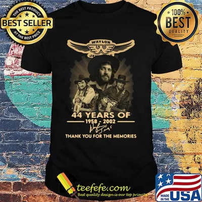 Waylon jennings 44 years of 1958 2002 thank you for the memories signature shirt