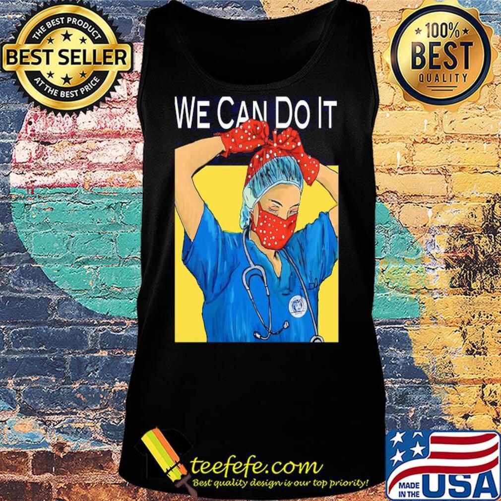 We can do it nurse mask Coronavirus s Tank top We can do it nurse mask Coronavirus s Tank top