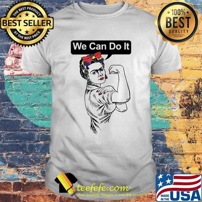 We can do it Strong girl shirt