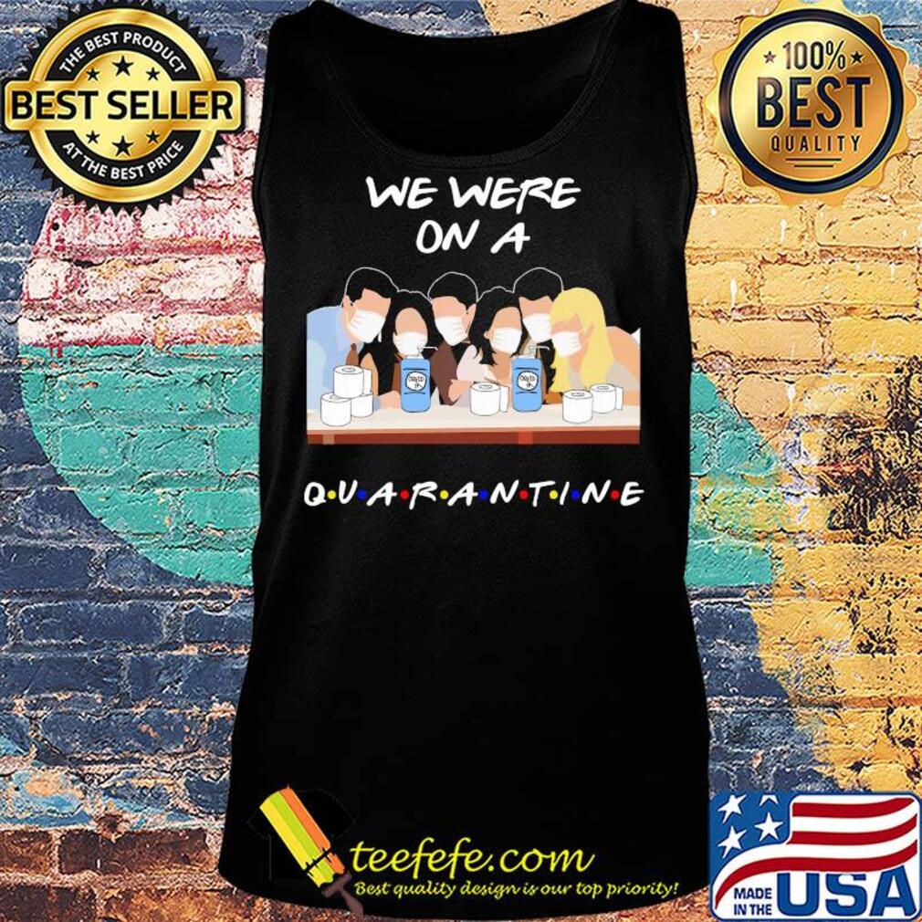 We were on a quarantine mask s Tank top We were on a quarantine mask s Tank top