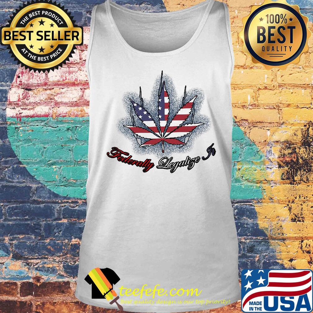 Weed American flag federally legalize ft s Tank top Weed American flag federally legalize ft s Tank top