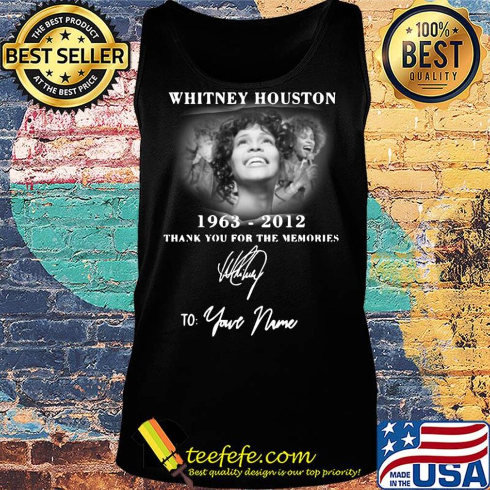 Whitney houston 1963-2012 signature thank you for the memories to your name s Tank top Whitney houston 1963-2012 signature thank you for the memories to your name s Tank top