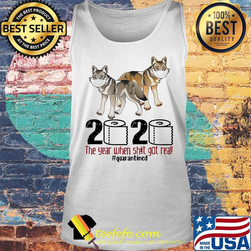 Wolf 2020 the year when shit got real #quarantined s Tank top Wolf 2020 the year when shit got real #quarantined s Tank top