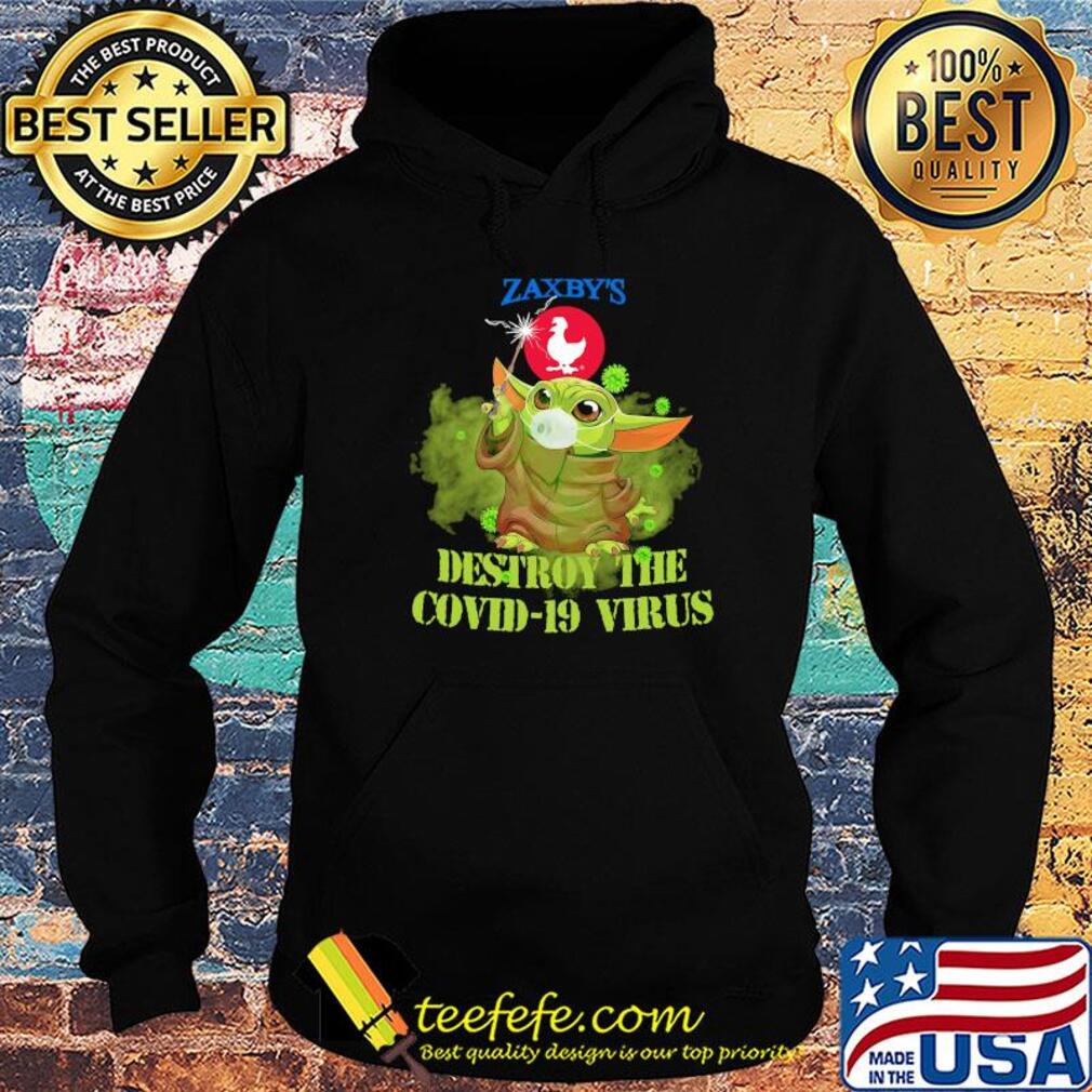 Zaxby’s baby yoda destroy the covid-19 virus s Hoodie Zaxby’s baby yoda destroy the covid-19 virus s Hoodie