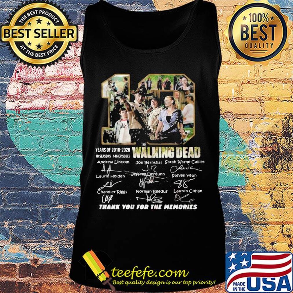 10 years of 2010 2020 10 seasons 146 episodes the walking dead thank you for the memories signatures s Tank top 10 years of 2010 2020 10 seasons 146 episodes the walking dead thank you for the memories signatures s Tank top