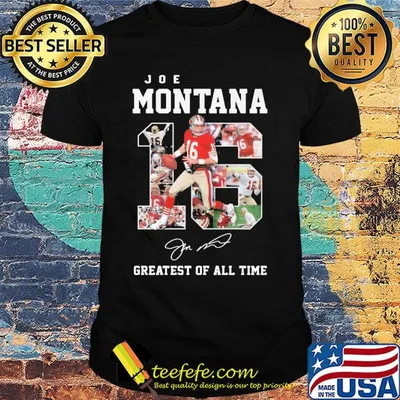 16 joe montana greatest of all time signature shirt