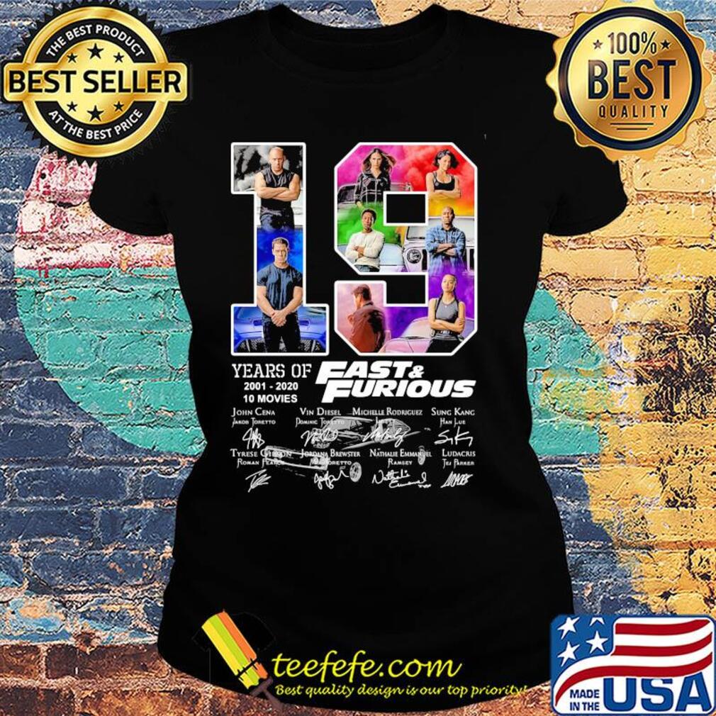 19 years of 2001 2020 10 movies fast and furious car signatures s Ladies tee 19 years of 2001 2020 10 movies fast and furious car signatures s Ladies tee