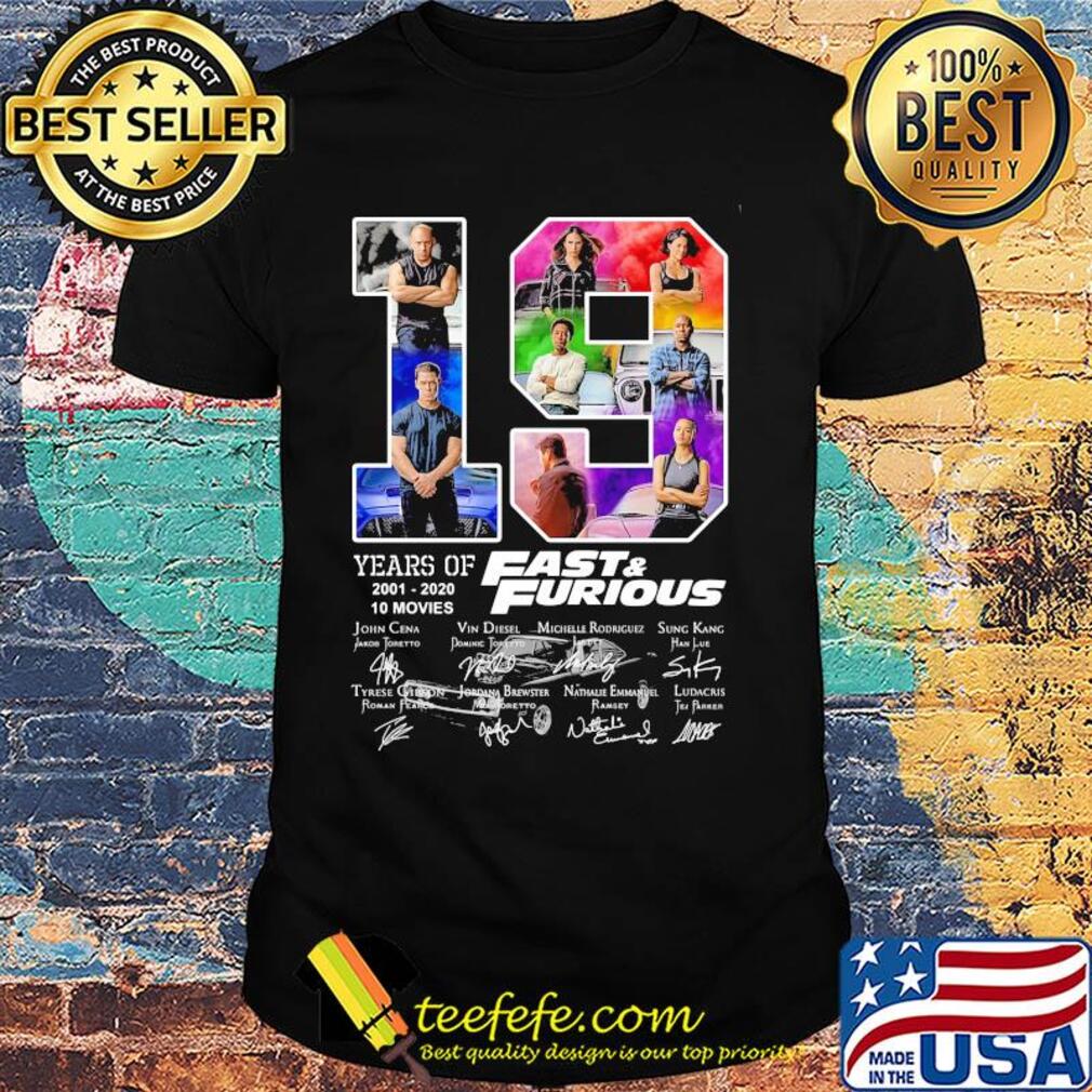 19 years of 2001 2020 10 movies fast and furious car signatures shirt 19 years of 2001 2020 10 movies fast and furious car signatures shirt