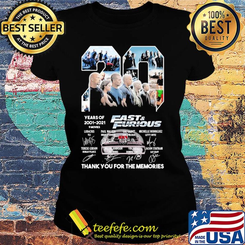 20 years of 2001 2021 9 movies fast and furious thank you for the memories signatures s Ladies tee 20 years of 2001 2021 9 movies fast and furious thank you for the memories signatures s Ladies tee