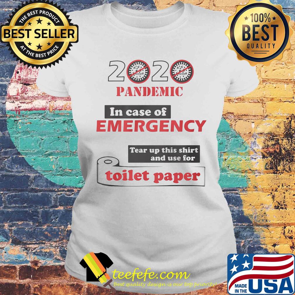 2020 pandemic in case of emergency toilet paper covid-19 s Laides tee 2020 pandemic in case of emergency toilet paper covid-19 s Laides tee