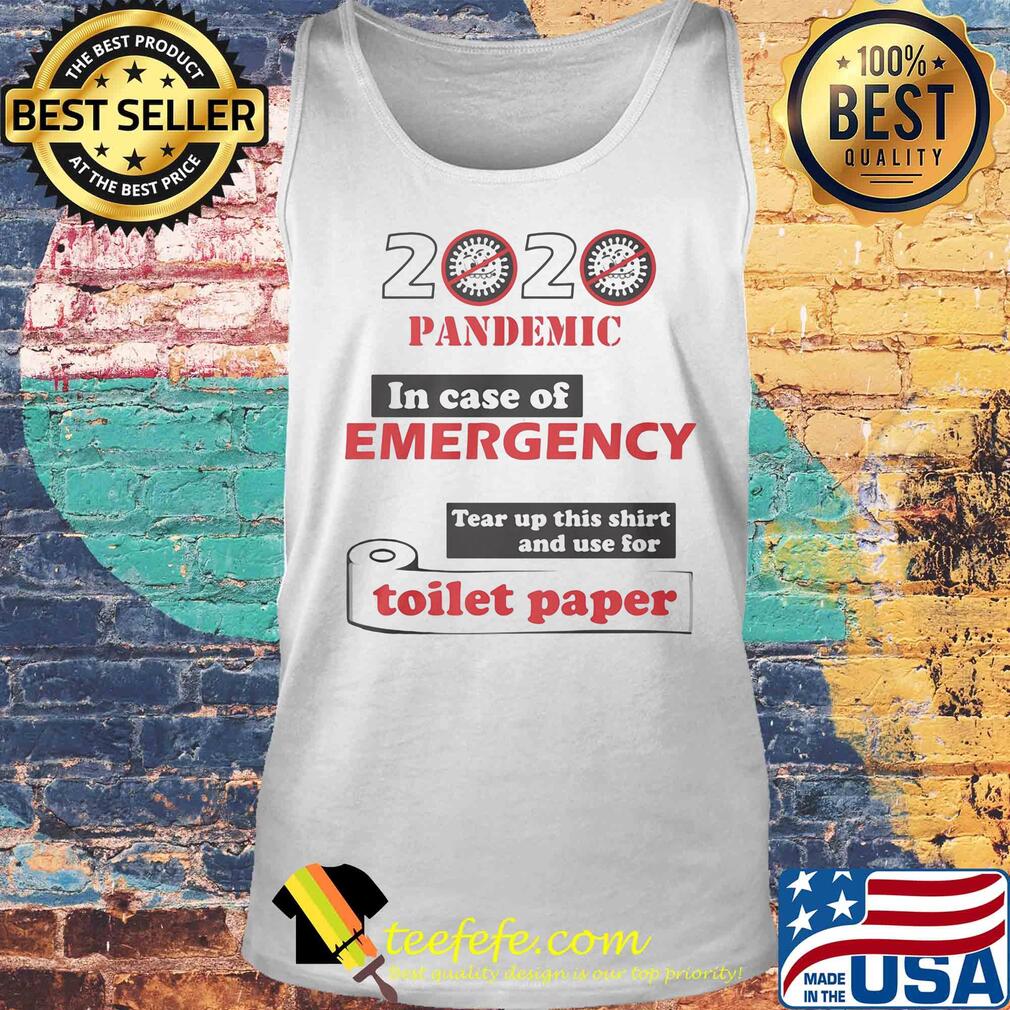 2020 pandemic in case of emergency toilet paper covid-19 s Tank top 2020 pandemic in case of emergency toilet paper covid-19 s Tank top