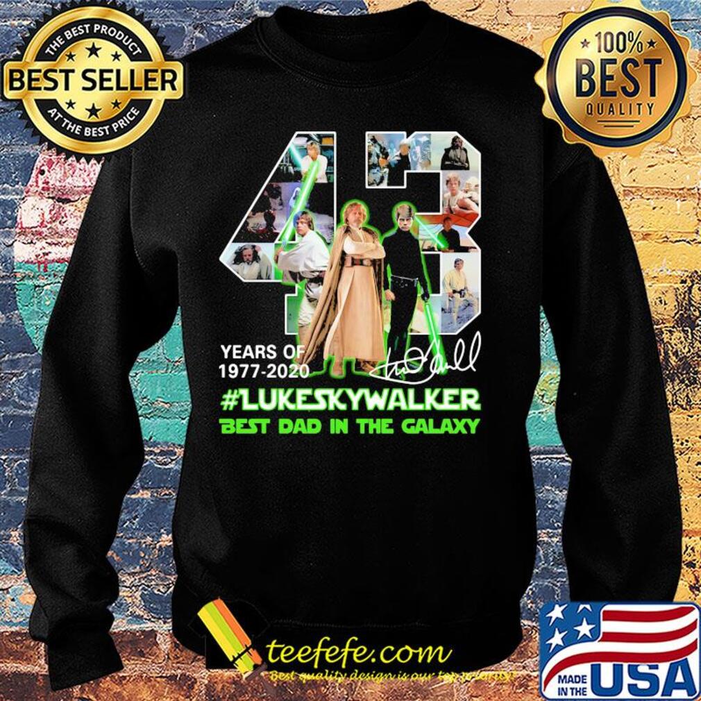 43 years of 1977 2020 luke skywalker best dad in the galaxy signature s Sweater 43 years of 1977 2020 luke skywalker best dad in the galaxy signature s Sweater