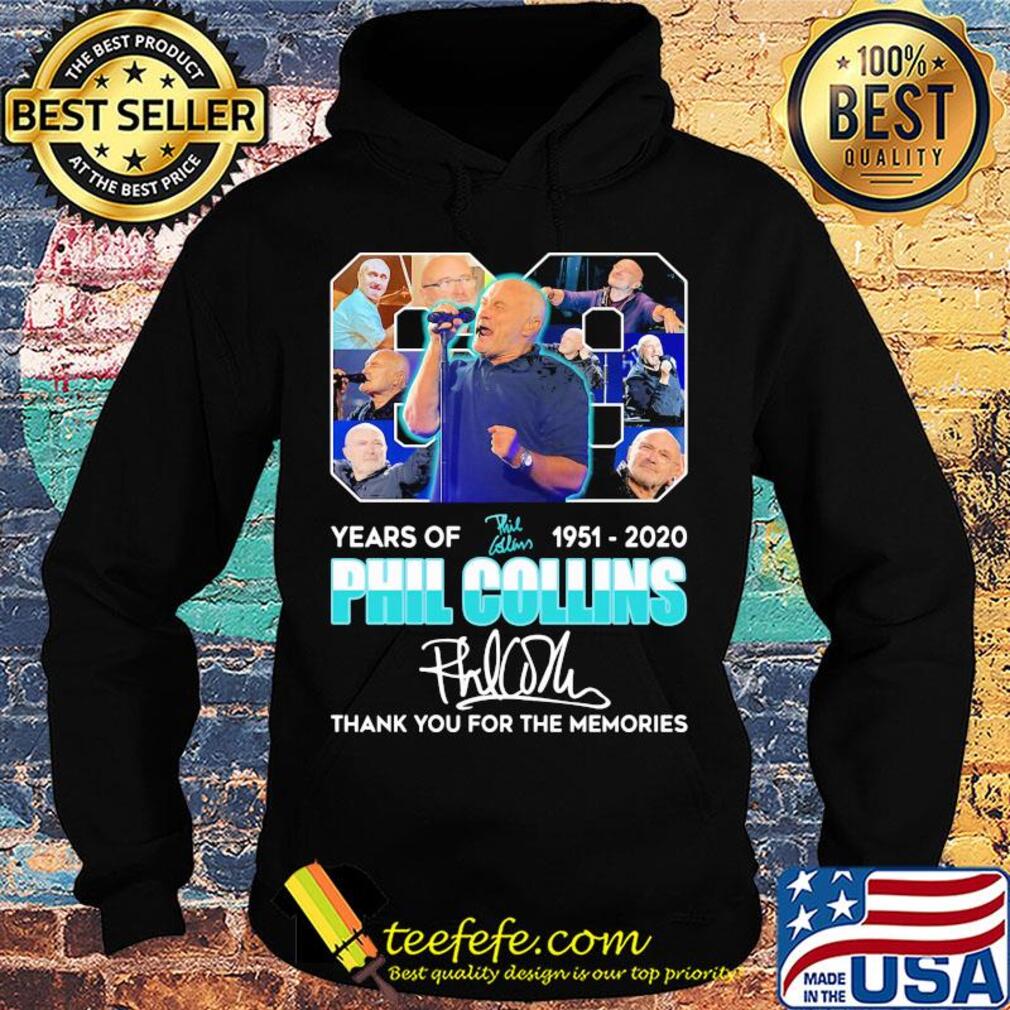 69 years of 1951 2020 phil collins thank you for the memories signature s Hoodie 69 years of 1951 2020 phil collins thank you for the memories signature s Hoodie