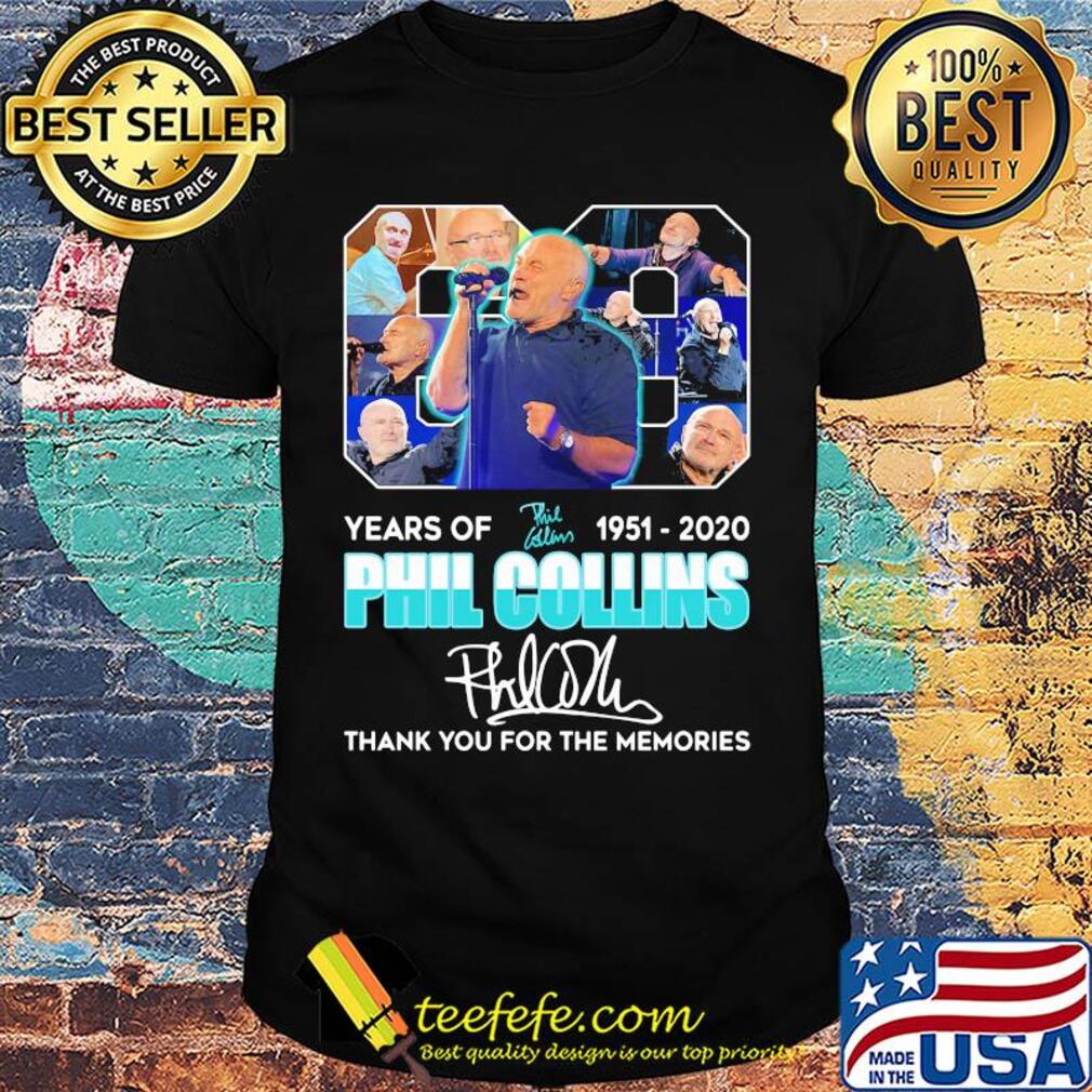 69 years of 1951 2020 phil collins thank you for the memories signature shirt