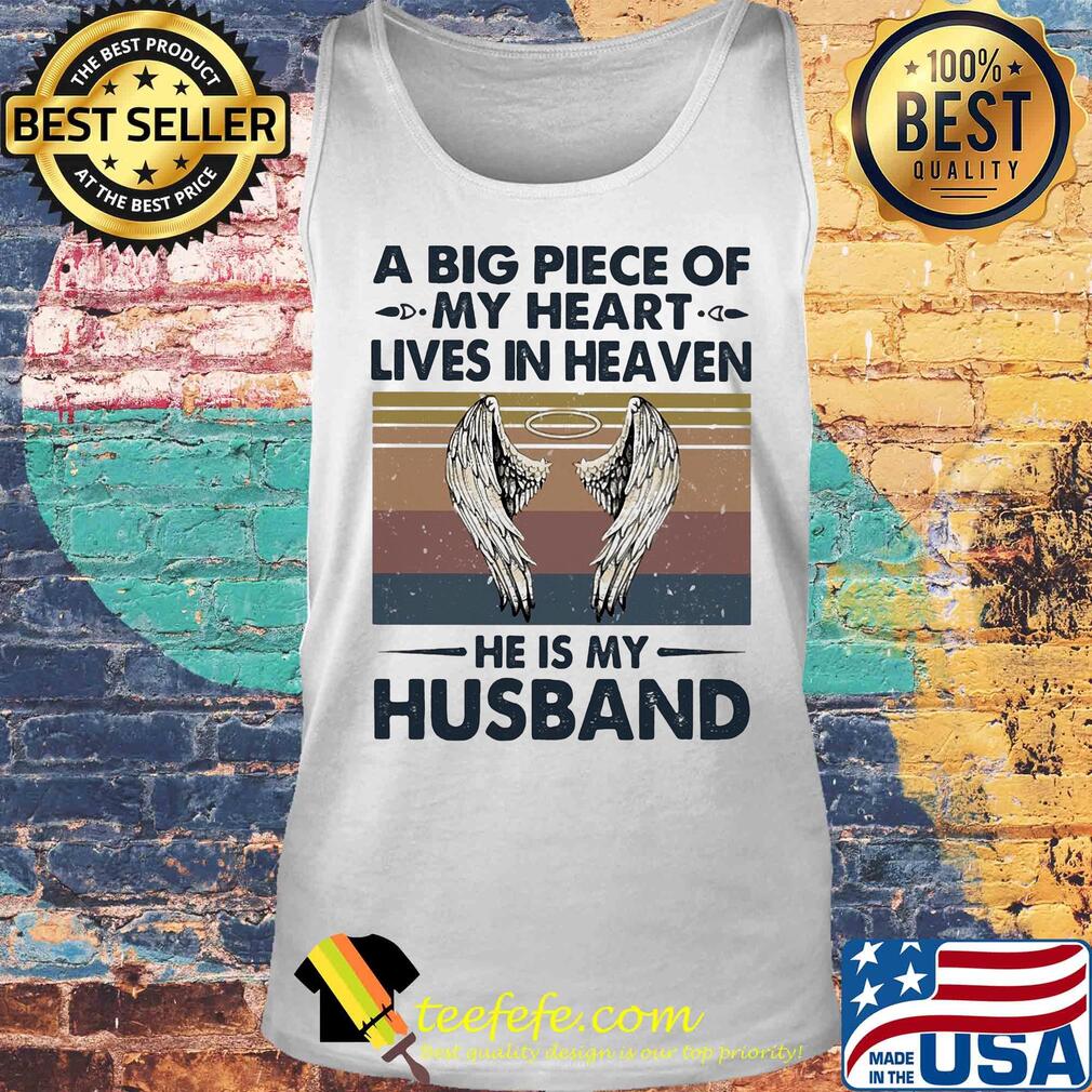 A big piece of my heart lives in heaven he is my husband winged angel vintage s Tank top A big piece of my heart lives in heaven he is my husband winged angel vintage s Tank top