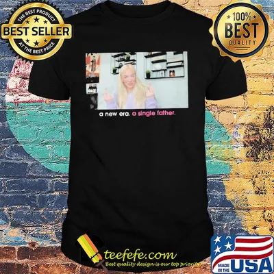 A new era a single father shirt