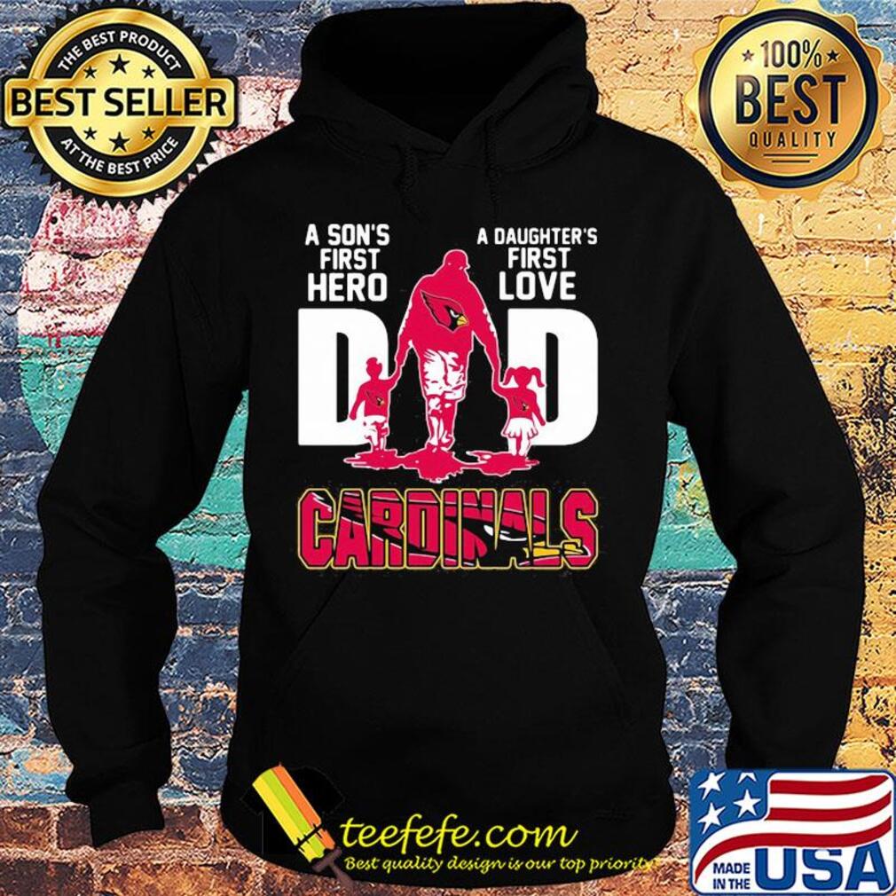 A son's first hero a daughter's first love dad st. Louis cardinals happy father's day s Hoodie A son's first hero a daughter's first love dad st. Louis cardinals happy father's day s Hoodie