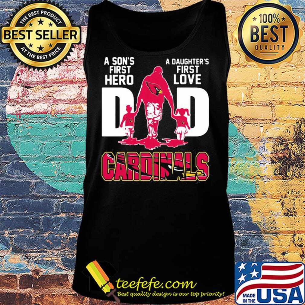 A son's first hero a daughter's first love dad st. Louis cardinals happy father's day s Tank top A son's first hero a daughter's first love dad st. Louis cardinals happy father's day s Tank top