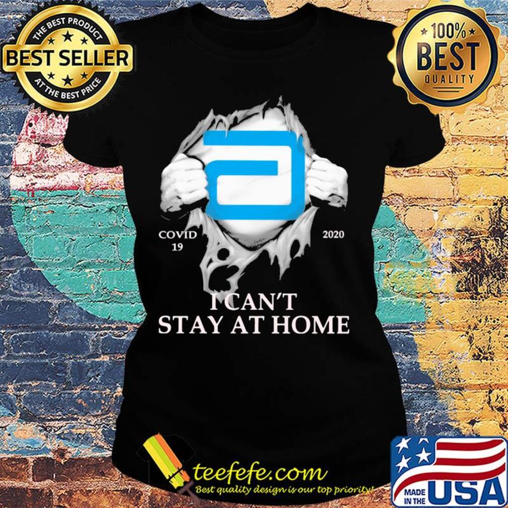 Abbott covid-19 2020 i can’t stay at home hand s Ladies tee Abbott covid-19 2020 i can’t stay at home hand s Ladies tee