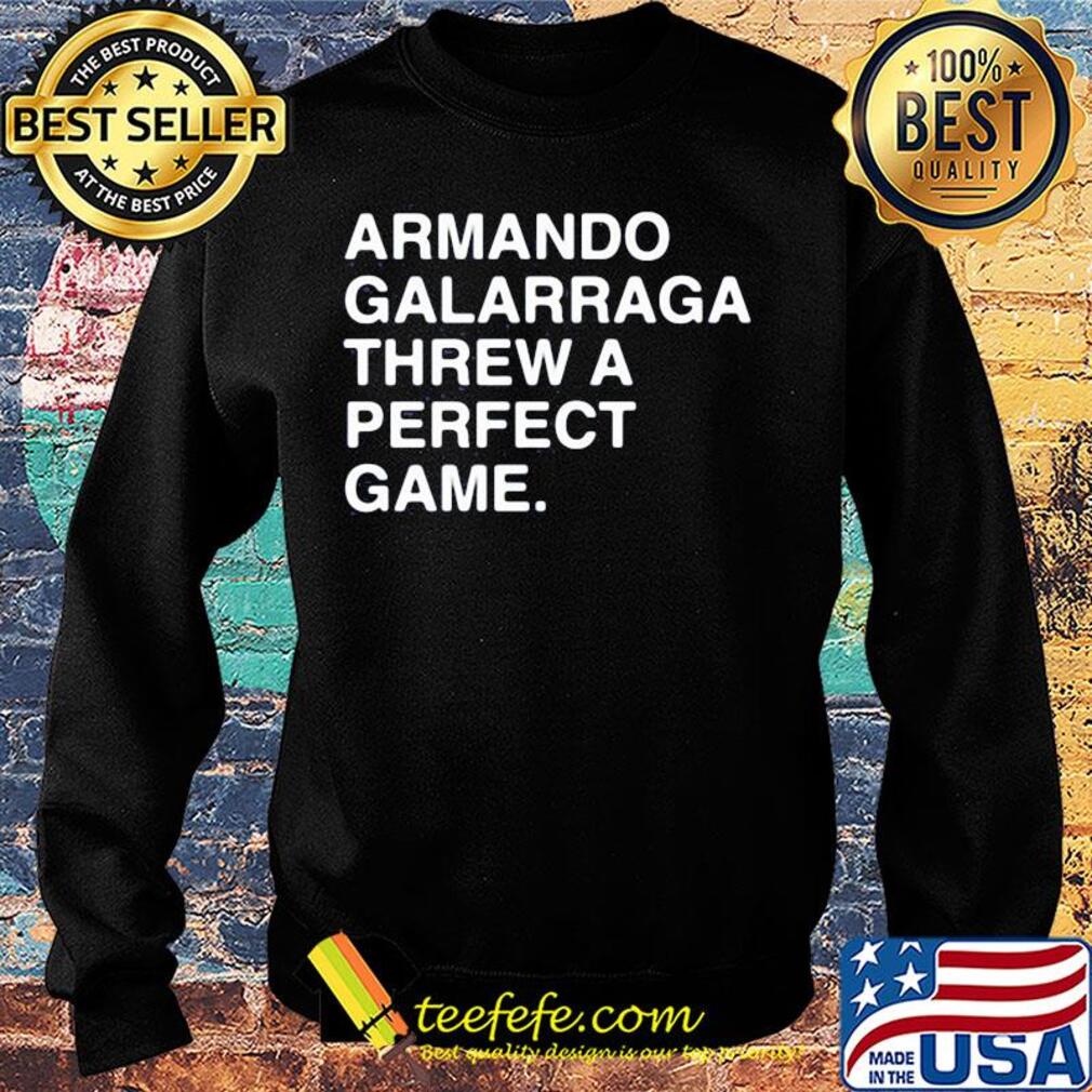 Armando galarraga threw a perfect game s Sweater Armando galarraga threw a perfect game s Sweater