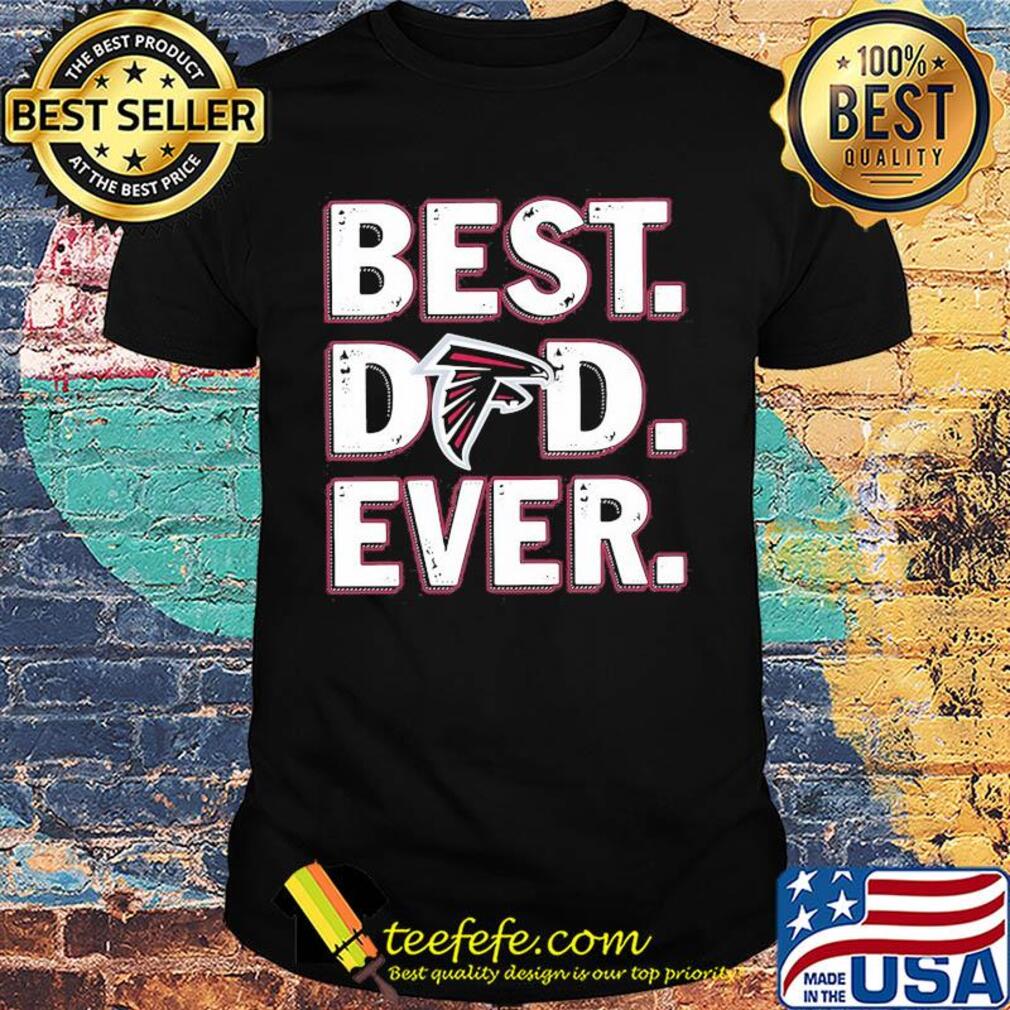 Atlanta falcons best dad ever happy father's day shirt