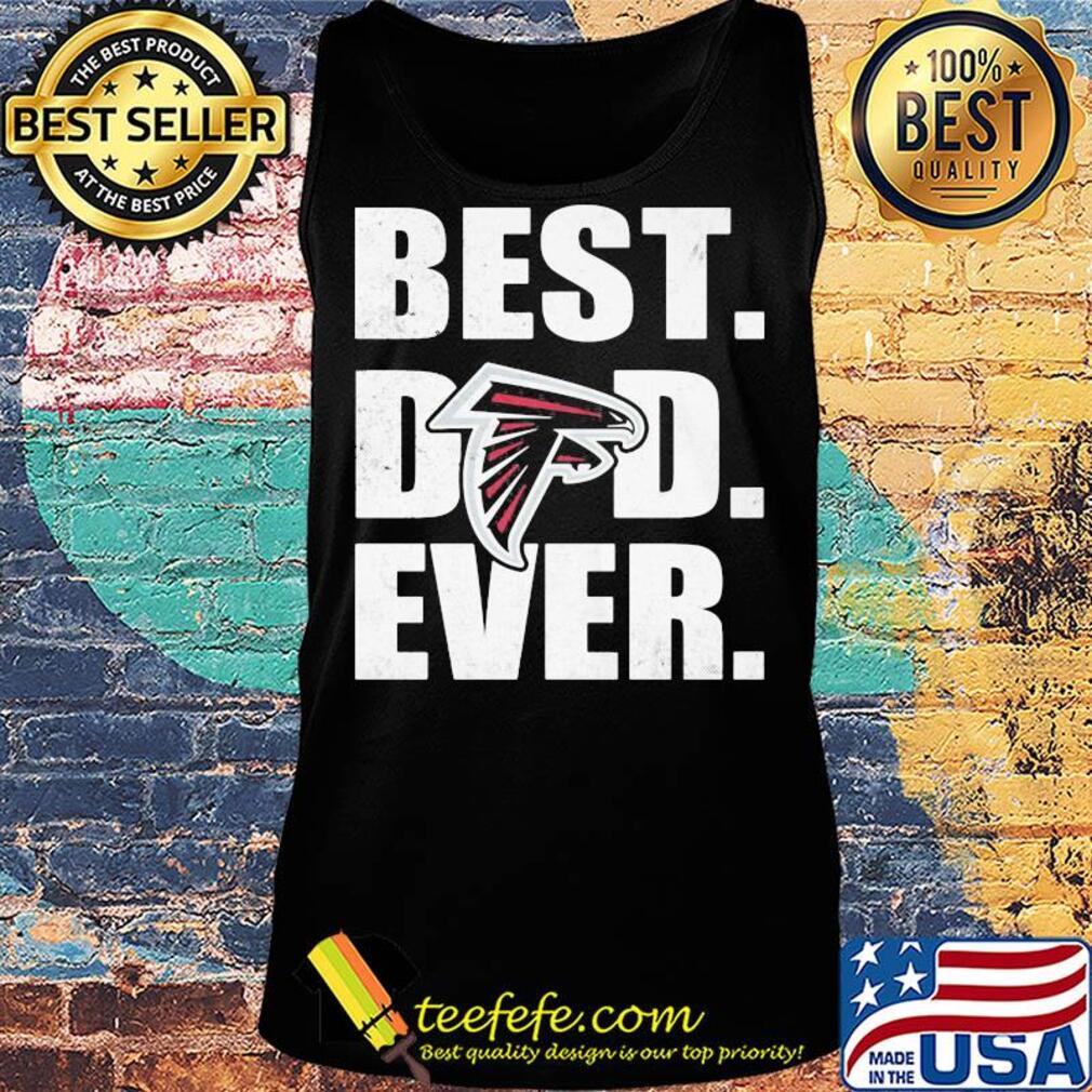 Atlanta falcons logo best dad ever happy father's day s Tank top Atlanta falcons logo best dad ever happy father's day s Tank top