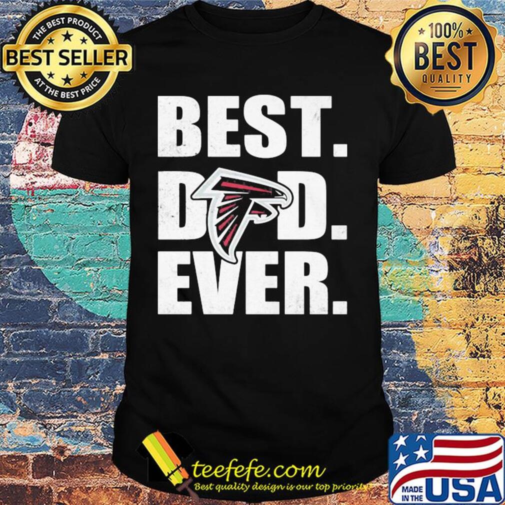 Atlanta falcons logo best dad ever happy father's day shirt Atlanta falcons logo best dad ever happy father's day shirt