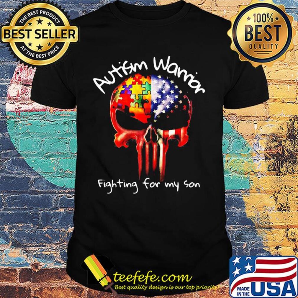 Autism warrior fighting for my son skull American flag veteran Independence Day shirt