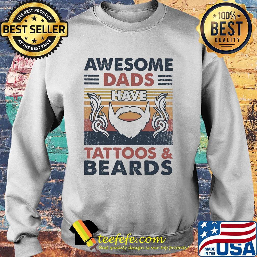 Awesome dads have tattoos and beards vintage s Sweater Awesome dads have tattoos and beards vintage s Sweater