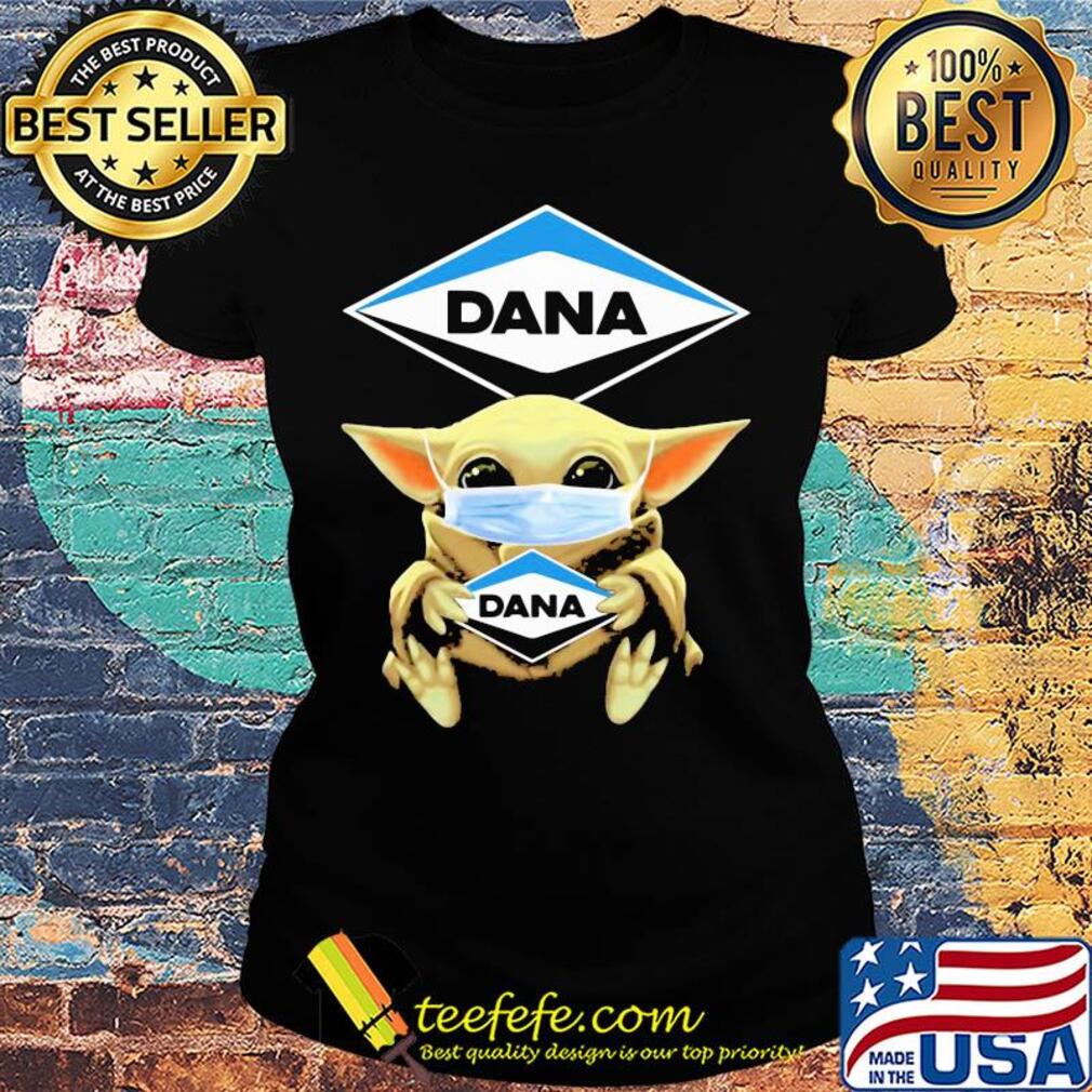 Baby Yoda face mask hug Dana s Ladies tee Baby Yoda face mask hug Dana s Ladies tee