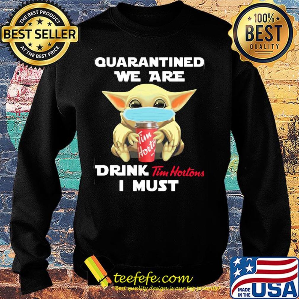 Baby Yoda face mask hug qurantined we are drink Tim Hortons I must s Sweater Baby Yoda face mask hug qurantined we are drink Tim Hortons I must s Sweater
