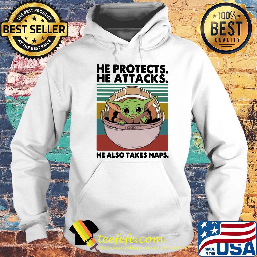 Baby yoda he protects he attacks he also takes naps vintage s Hoodie Baby yoda he protects he attacks he also takes naps vintage s Hoodie
